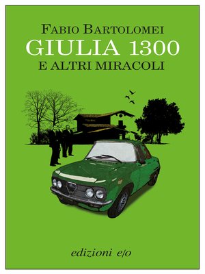 cover image of Giulia 1300 e altri miracoli